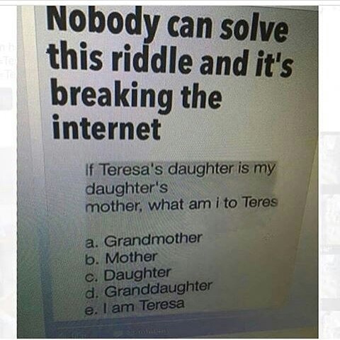 So this riddle has been circulating all over the internet.
